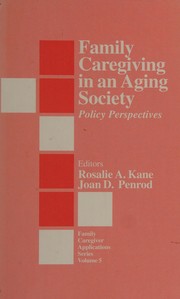 Cover of: Family caregiving in an aging society: policy perspectives