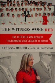 The witness wore red by Rebecca Musser