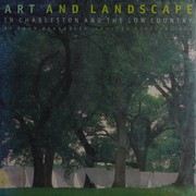 Cover of: Art and landscape in Charleston and the low country: a project of Spoleto Festival USA