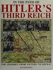 Cover of: In the path of Hitler's Third Reich: the journey from victory to defeat
