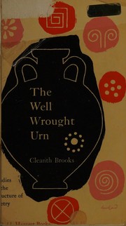 Cover of: The well wrought urn: studies in the structure of poetry