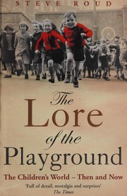 Lore of the Playground by Steve Roud