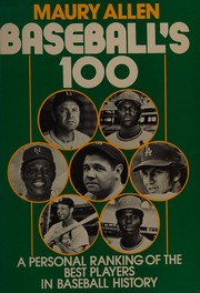 Cover of: Baseball's 100 by Maury Allen
