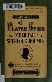 Cover of: The adventure of the plated spoon and other tales of Sherlock Holmes by Loren D. Estleman