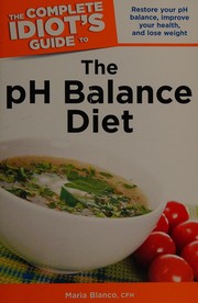 Cover of: The complete idiot's guide to the pH balance diet