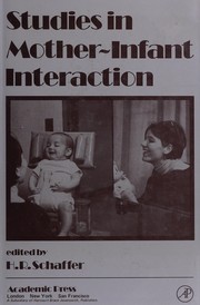 Cover of: Studies in mother-infant interaction: proceedings of the Loch Lomond symposium, Ross Priory, University of Strathclyde, September, 1975
