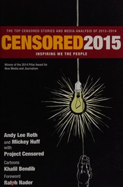 Cover of: Censored 2015: inspiring we the people : the top censored stories and media analysis of 2013-2014