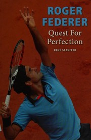 Cover of: Roger Federer: quest for perfection