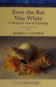 Cover of: Even the rat was white a historical view of psychology
