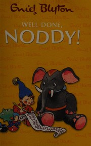 Cover of: Well done, Noddy! by Enid Blyton