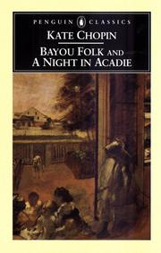 Bayou folk ; and, A night in Acadie