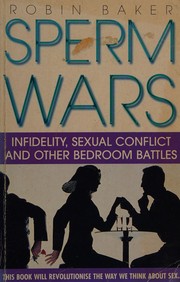 Cover of: Sperm wars: infidelity, sexual conflict and other bedroom battles