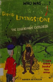 Cover of: Who was ...? David Livingstone by Amanda Mitchison