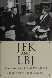 Cover of: JFK and LBJ: the last two great presidents