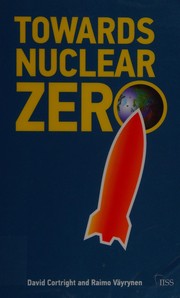 Cover of: Towards nuclear zero by David Cortright