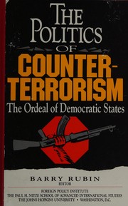 Cover of: The Politics of counterterrorism by Barry Rubin, editor.