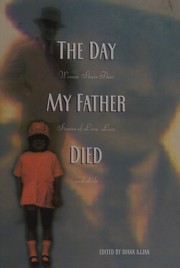 Cover of: The day my father died by edited by Diana Ajjan.