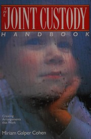 Cover of: The joint custody handbook: creating arrangements that work