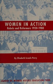 Cover of: Women in Action: Rebels & Reformers, 1920-1980