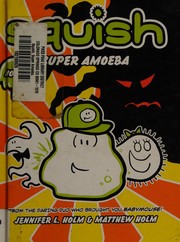 Cover of: Squish 1: Super Amoeba