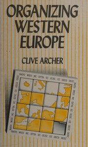 Organizing Western Europe by Clive Archer