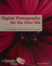 Cover of: Digital photography for the over 50s in simple steps