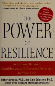 Cover of: The power of resilience: achieving balance, confidence, and personal strength in your life