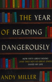 The year of reading dangerously by Andy Miller