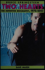 Cover of: Bruce Springsteen: two hearts : the definitive biography, 1972-2003
