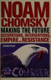Cover of: Making the future by Noam Chomsky