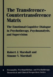 The transference-countertransference matrix by Marshall, Robert J. Ph. D.