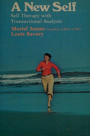 A new self by Muriel James, Louis M. Savary