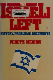 The Israeli Left by Peretz Merhav