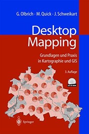 Cover of: Desktop Mapping: Grundlagen und Praxis in Kartographie und GIS