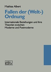 Cover of: Fallen der Ordnung: Internationale Beziehungen und ihre Theorien zwischen Moderne und Postmoderne