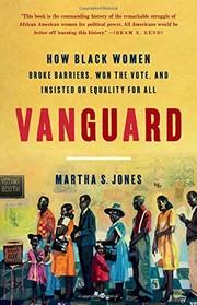 Cover of: Vanguard: How Black Women Broke Barriers, Won the Vote, and Insisted on Equality for All
