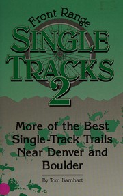 Front Range Single Tracks 2 by Tom W. Barnhart
