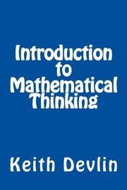 Introduction to Mathematical Thinking by Keith J. Devlin