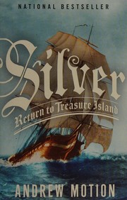 Cover of: Silver: return to Treasure Island