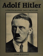 Cover of: Adolf Hitler:: A Photographic Documentary