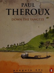 Cover of: Down the Yangtze by Paul Theroux