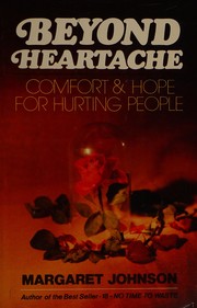 Cover of: Beyond heartache: comfort & hope for hurting people