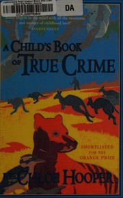 Cover of: A child's book of true crime: a novel