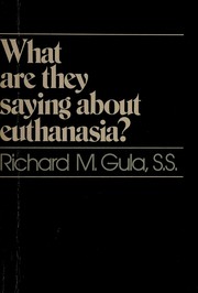What are they saying about euthanasia? by Richard M. Gula