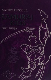 Cover of: Samuarai kids: owl ninja
