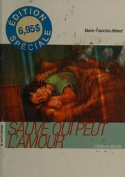 Cover of: Sauve qui peut l'amour (Roman +)