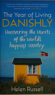 Cover of: The year of living Danishly by Helen Russell