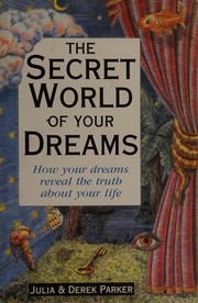 The secret world of your dreams by Julia Parker