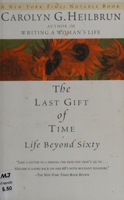 Cover of: The last gift of time by Carolyn G. Heilbrun