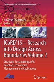 Cover of: ICoRD’15 – Research into Design Across Boundaries Volume 2: Creativity, Sustainability, DfX, Enabling Technologies, Management and Applications